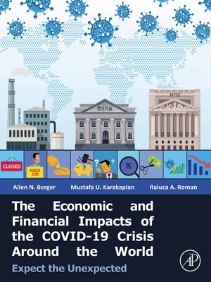 cover image of The Economic and Financial Impacts of the COVID-19 Crisis Around the World